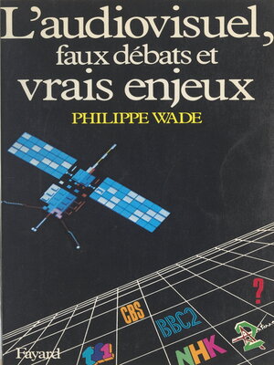 cover image of L'audiovisuel, faux débats et vrais enjeux
